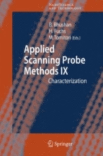 Masahiko Tomitori, Harald Fuchs, Bharat Bhushan - Applied Scanning Probe Methods IX, E-bok
