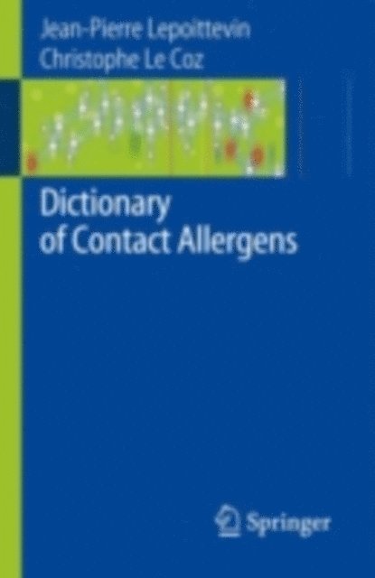 Christophe J. Coz, Jean-Pierre Lepoittevin - Dictionary of Contact Allergens, E-bok