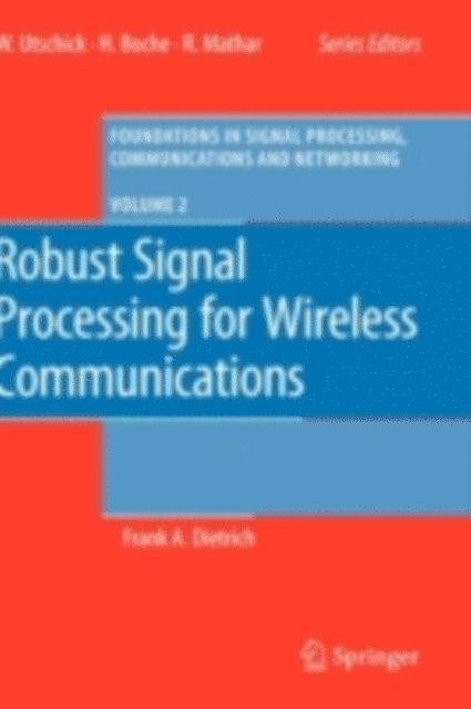 Frank Dietrich - Robust Signal Processing for Wireless Communications, E-bok