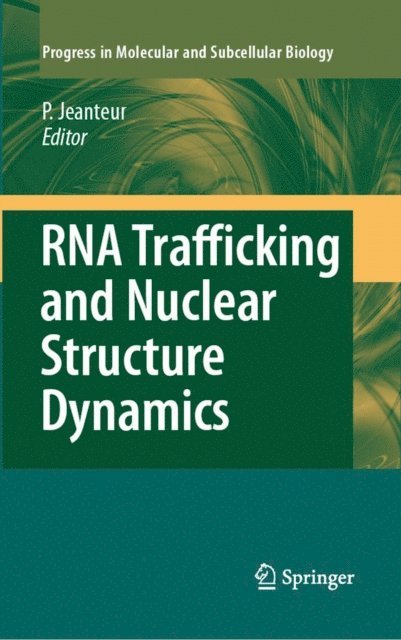 Philippe Jeanteur - RNA Trafficking and Nuclear Structure Dynamics, E-bok