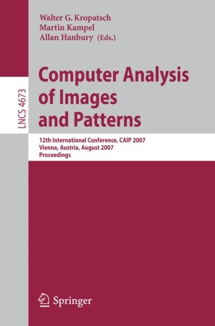 Allan Hanbury, Martin Kampel, Walter Kropatsch - Computer Analysis of Images and Patterns, E-bok