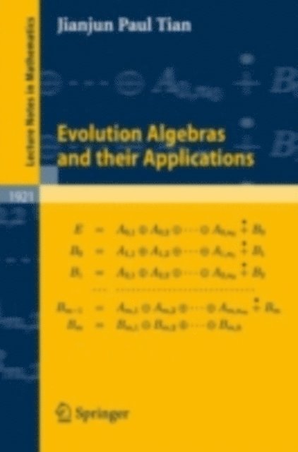 Jianjun Paul Tian - Evolution Algebras and their Applications, E-bok