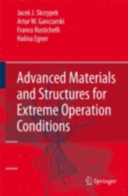 Advanced Materials and Structures for Extreme Operating Conditions