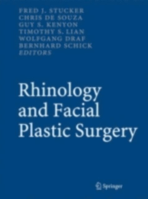 Bernhard Schick, Wolfgang Draf, Timothy S. Lian, Guy S. Kenyon, Chris de Souza, Fred J. Stucker - Rhinology and Facial Plastic Surgery, E-bok