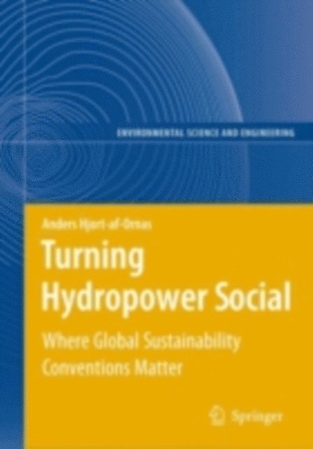 Anders Hjort-af-Ornas - Turning Hydropower Social, E-bok