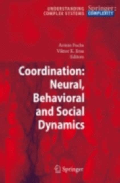 Viktor K. Jirsa, Armin Fuchs - Coordination: Neural, Behavioral and Social Dynamics, E-bok