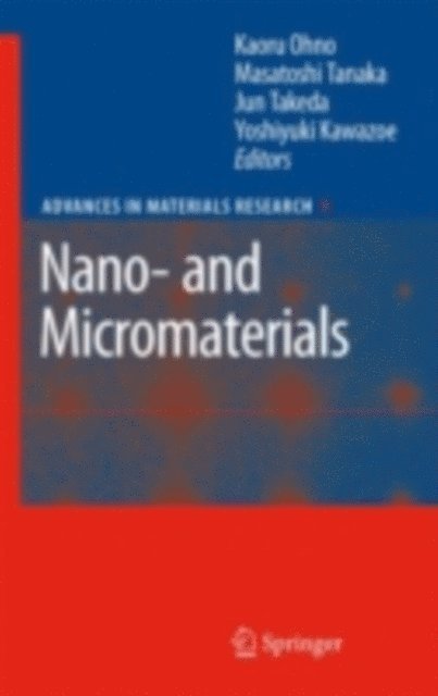 Yoshiyuki Kawazoe, Jun Takeda, Masatoshi Tanaka, Kaoru Ohno - Nano- and Micromaterials, E-bok