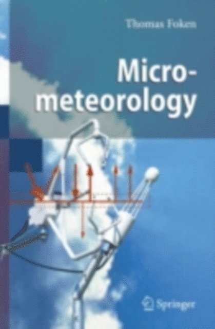 Thomas Foken - Micrometeorology, E-bok