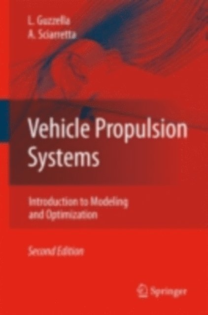 Antonio Sciarretta, Lino Guzzella - Vehicle Propulsion Systems, E-bok