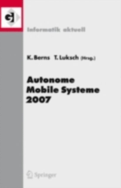Tobias Luksch, Karsten Berns - Autonome Mobile Systeme 2007, E-bok