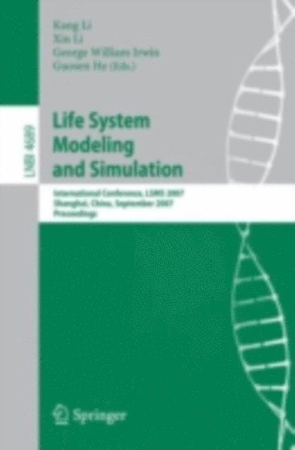 Shiwei Ma, George W. Irwin, Minrui Fei - Life System Modeling and Simulation, E-bok