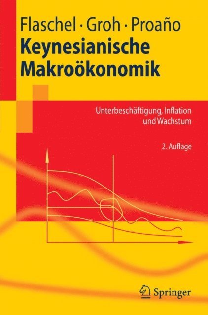 Christian Proano, Gangolf Groh, Peter Flaschel - Keynesianische Makroökonomik, E-bok