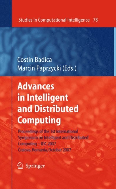 Marcin Paprzycki, Costin Badica - Advances in Intelligent and Distributed Computing, E-bok