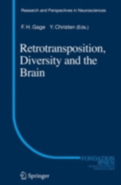 Fred H. Gage - Retrotransposition, Diversity and the Brain, E-bok