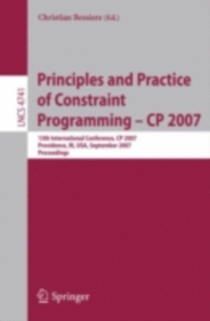 Christian Bessiere - Principles and Practice of Constraint Programming - CP 2007, E-bok