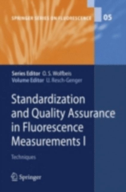Ute Resch-Genger - Standardization and Quality Assurance in Fluorescence Measurements I, E-bok