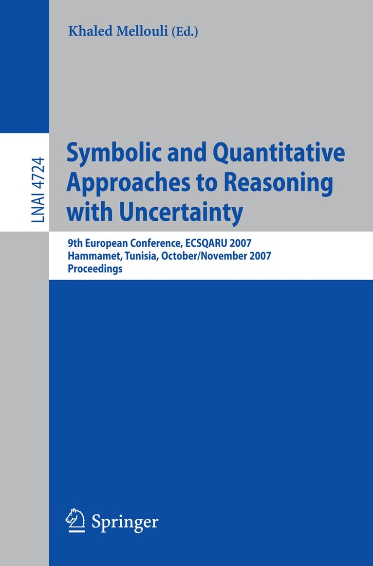 Khaled Mellouli - Symbolic and Quantitative Approaches to Reasoning with Uncertainty, Häftad