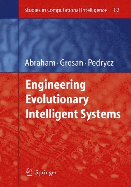 Witold Pedrycz, Crina Grosan, Ajith Abraham - Engineering Evolutionary Intelligent Systems, E-bok