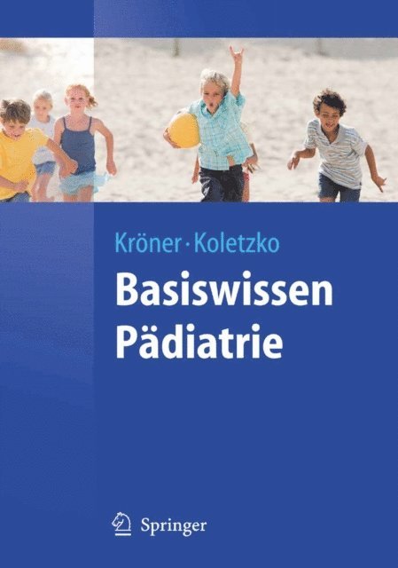 Berthold Koletzko, Carolin Kroner - Basiswissen Pädiatrie, E-bok
