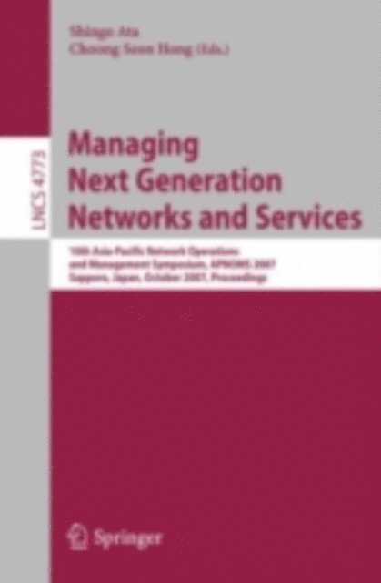 Choong Seon Hong, Shingo Ata - Managing Next Generation Networks and Services, E-bok