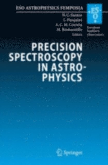 Martino Romaniello, Alexandre C. M. Correia, Luca Pasquini, Nuno C. Santos - Precision Spectroscopy in Astrophysics, E-bok