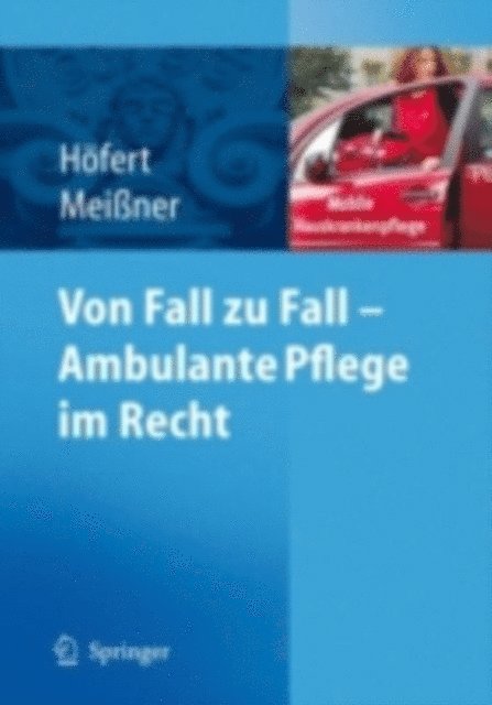 Thomas Meiner, Rolf Hofert - Von Fall zu Fall - Ambulante Pflege im Recht, E-bok