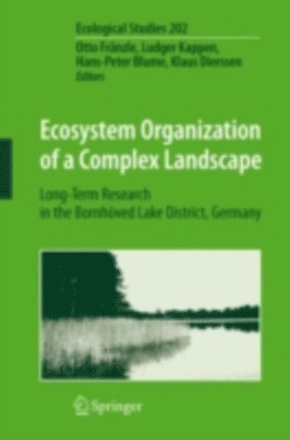 Klaus Dieren, Hans-Peter Blume, Ludger Kappen, Otto Franzle - Ecosystem Organization of a Complex Landscape, E-bok
