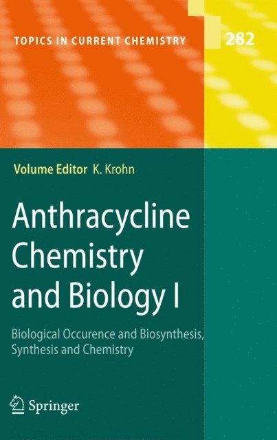 Karsten Krohn - Anthracycline Chemistry and Biology I, E-bok