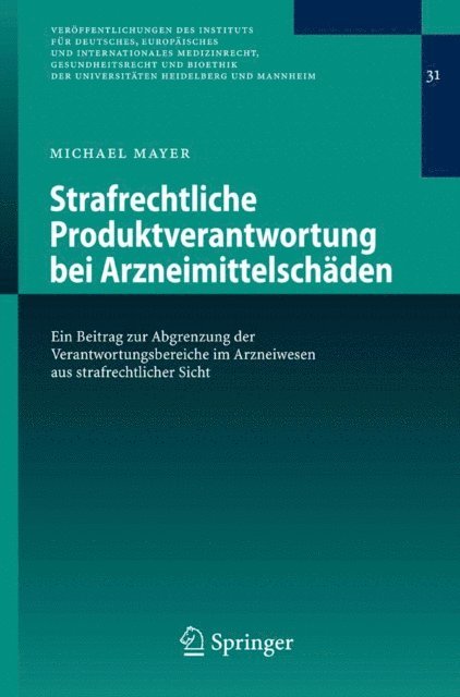 Michael Mayer - Strafrechtliche Produktverantwortung bei Arzneimittelschäden, E-bok