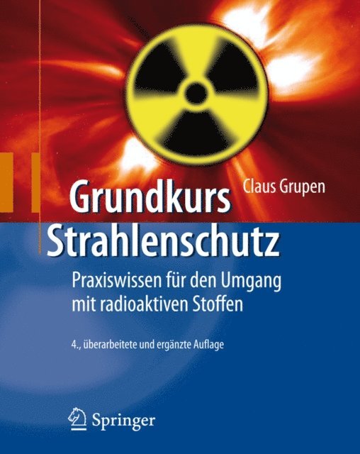Ulrich Werthenbach, Tilo Stroh, Claus Grupen - Grundkurs Strahlenschutz, E-bok