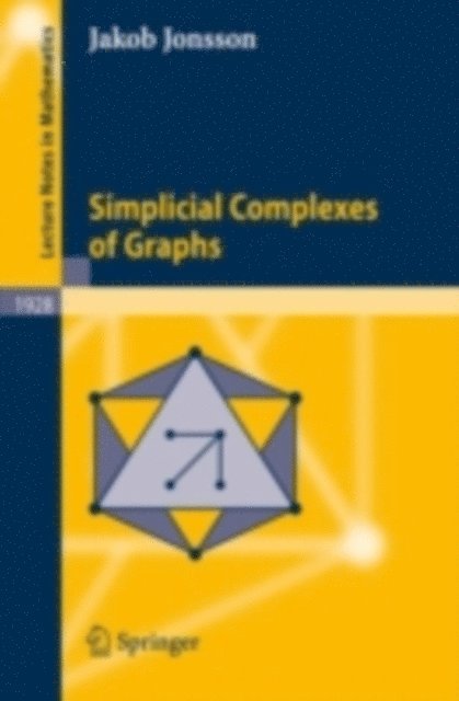 Jakob Jonsson - Simplicial Complexes of Graphs, E-bok