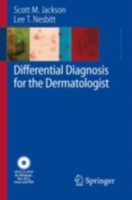 Lee T. Nesbitt, Scott Jackson - Differential Diagnosis for the Dermatologist, E-bok
