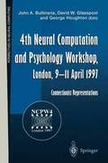 4th Neural Computation and Psychology Workshop, London, 911 April 1997