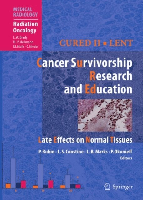 Paul Okunieff, Lawrence B. Marks, Louis S. Constine, Philip Rubin - Cured II - LENT Cancer Survivorship Research And Education, E-bok