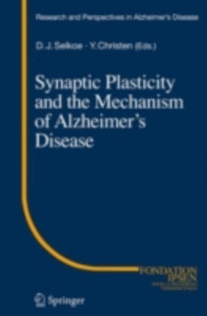 Antoine Triller, Dennis J. Selkoe - Synaptic Plasticity and the Mechanism of Alzheimer's Disease, E-bok