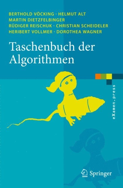 Dorothea Wagner, Heribert Vollmer, Christian Scheideler, Rudiger Reischuk, Martin Dietzfelbinger, Helmut Alt, Berthold Vocking - Taschenbuch der Algorithmen, E-bok