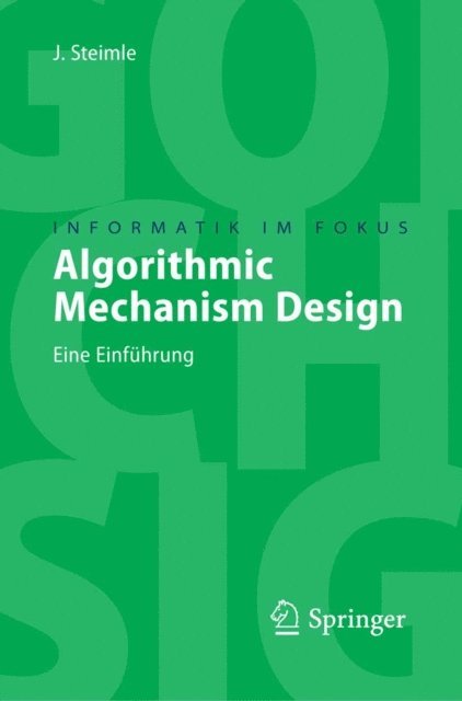 Jurgen Steimle - Algorithmic Mechanism Design, E-bok