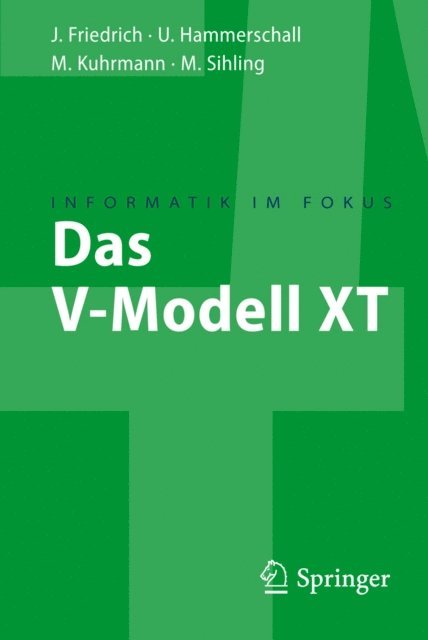 Marc Sihling, Marco Kuhrmann, Ulrike Hammerschall, Jan Friedrich - Das V-Modell XT, E-bok