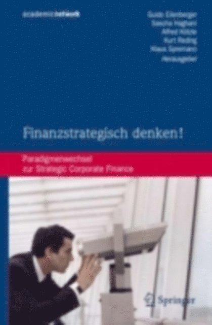 Klaus Spremann, Kurt Reding, Alfred Kotzle, Sascha Haghani, Guido Eilenberger - Finanzstrategisch denken!, E-bok