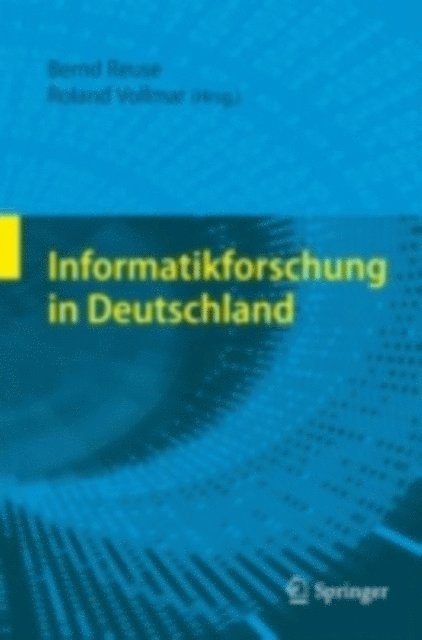 Roland Vollmar, Bernd Reuse - Informatikforschung in Deutschland, E-bok