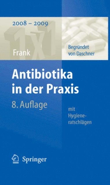 Uwe Frank - Antibiotika in der Praxis mit Hygieneratschlägen, E-bok