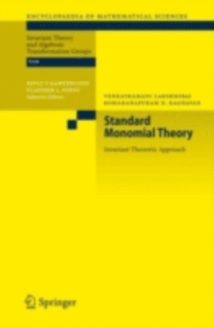 K. N. Raghavan, V. Lakshmibai - Standard Monomial Theory, E-bok