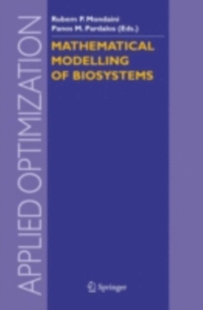 Panos M. Pardalos, Rubem P. Mondaini - Mathematical Modelling of Biosystems, E-bok. Tillgänglighet: Lägg i varukorg