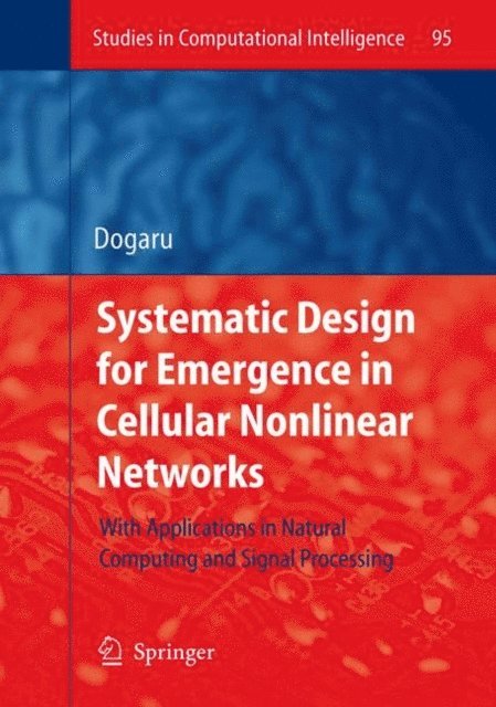 Radu Dogaru - Systematic Design for Emergence in Cellular Nonlinear Networks, E-bok. Tillgänglighet: Lägg i varukorg