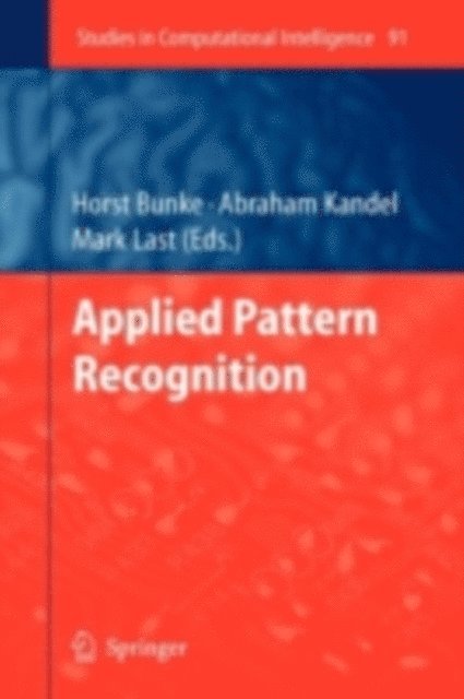 Mark Last, Abraham Kandel, Horst Bunke - Applied Pattern Recognition, E-bok