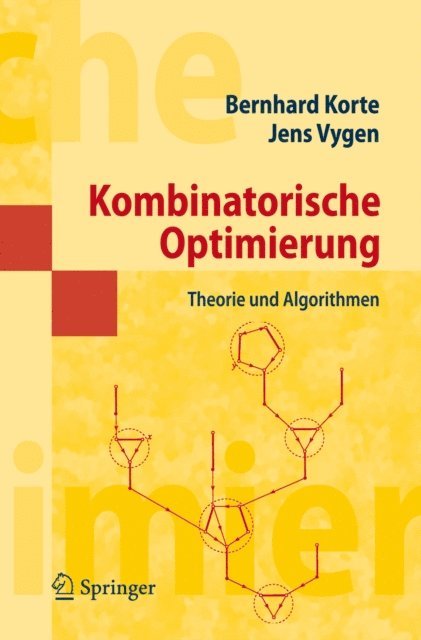 Jens Vygen, Bernhard Korte - Kombinatorische Optimierung, E-bok