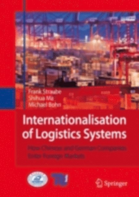 Michael Bohn, Shihua Ma, Frank Straube - Internationalisation of Logistics Systems, E-bok