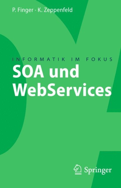 Patrick Finger, Klaus Zeppenfeld - SOA und WebServices, E-bok