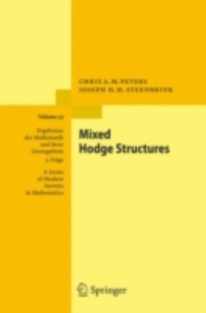 Joseph H. M. Steenbrink, Chris A.M. Peters - Mixed Hodge Structures, E-bok