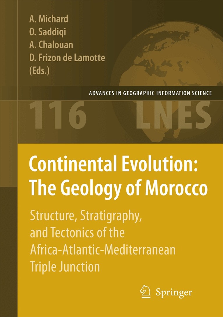 André Michard, Omar Saddiqi, Ahmed Chalouan, Dominique Frizon de Lamotte - Continental Evolution: The Geology of Morocco, Inbunden